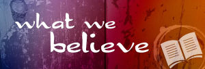 what we believe
